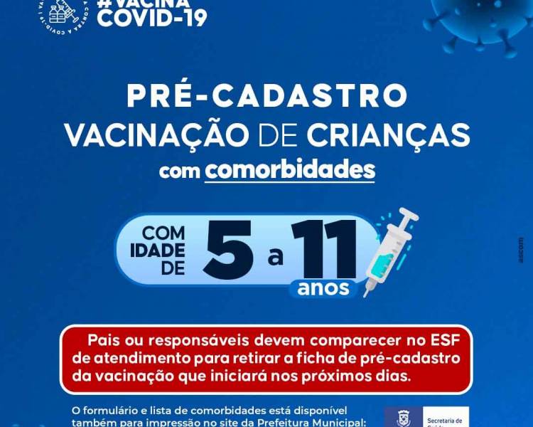 Secretaria Municipal de Saúde disponibiliza Formulário de Vacinação contra a Covid-19 para grupos prioritários de crianças entre 05 e 11 anos