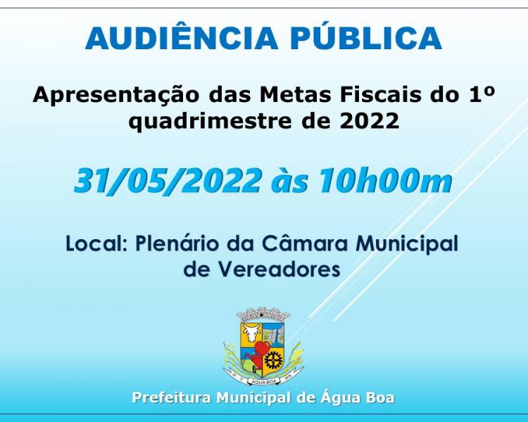 CONVITE! Audiência Pública para Apresentação das Metas Fiscais do 1º Quadrimestre de 2022