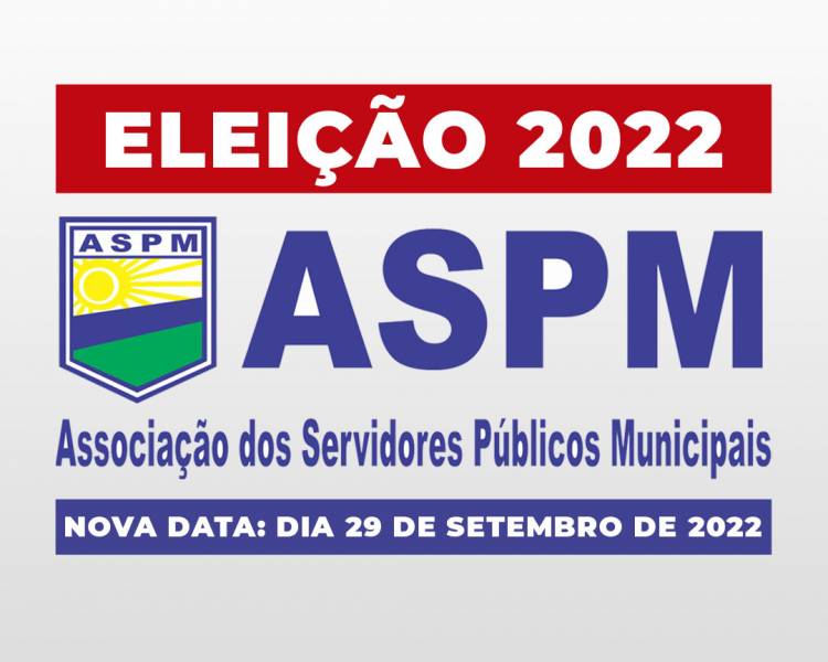 EDITAL 02 - ELEIÇÃO DA ASPM 2022