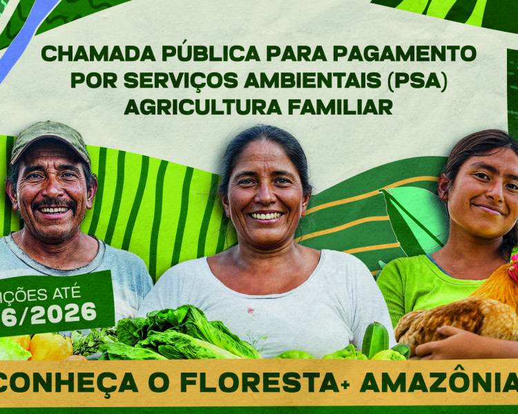Agricultores familiares já podem se inscrever na chamada pública do Floresta+ Amazônia