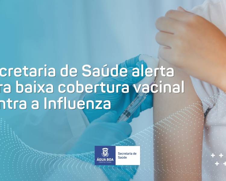 Baixa cobertura vacinal contra a Influenza preocupa Secretaria de Saúde de Água Boa 